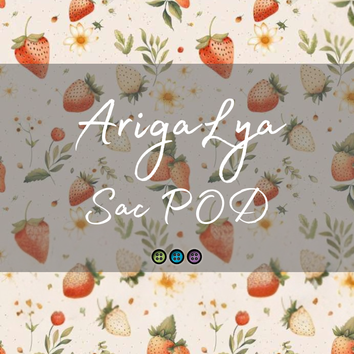 ARIGALYA | MOTIF JUIN FRAISES | SAC POD