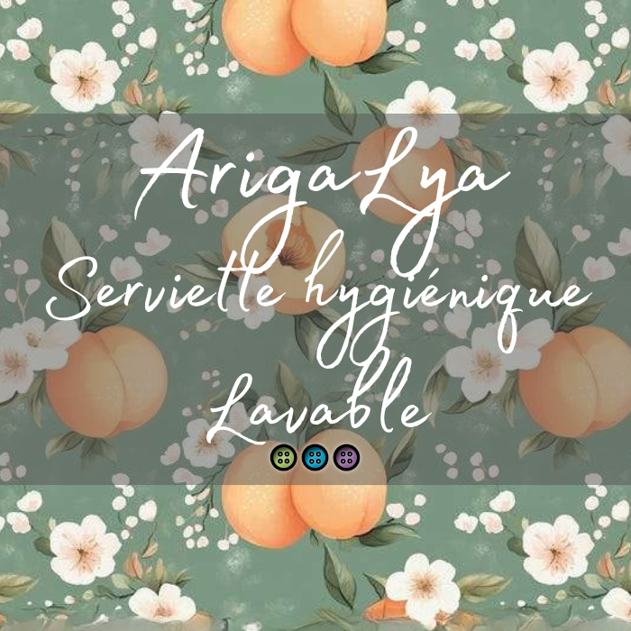 ARIGALYA | MOTIF AVRIL PÊCHE | SERVIETTE HYGIÉNIQUE LAVABLE LYA