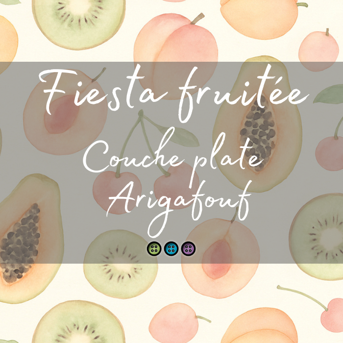 FIESTA FRUITÉE | ARIGAFOUF - sur commande