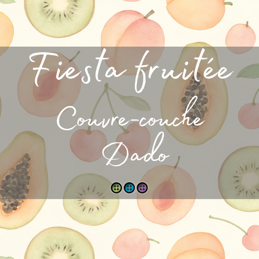 FIESTA FRUITÉE | COUVRE-COUCHE DADO