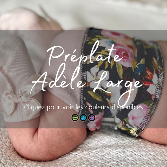 ADÈLE | PRÉPLATE | Couche lavable pré-boostée pré-assemblée | Taille large