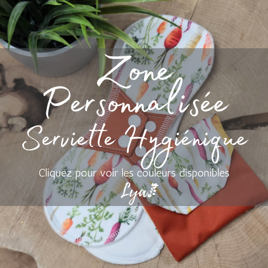 ZONE PERSONNALISÉE | SERVIETTE HYGIÉNIQUE LAVABLE LYA